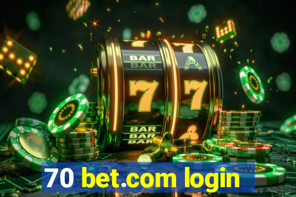 70 bet.com login